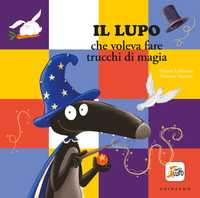 Il Lupo che voleva fare i trucchi di magia