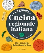La grande cucina regionale italiana