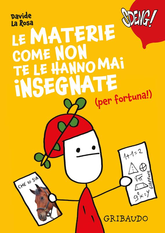 Le materie come non te le hanno mai insegnate (per fortuna!) - Fumetti Gribaudo