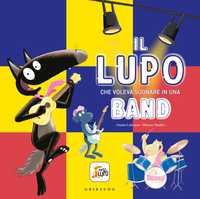 Il lupo che voleva suonare in una band