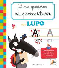 Il mio quaderno di prescrittura con Lupo