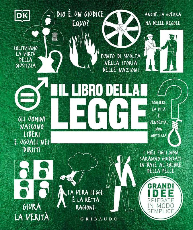 DK Il libro della legge. Grandi idee spiegate in modo semplice