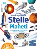DK La mia prima enciclopedia di stelle e pianeti